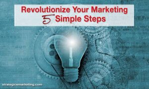 Revolutionize Your Marketing