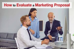 How to Evaluate a Marketing Proposal