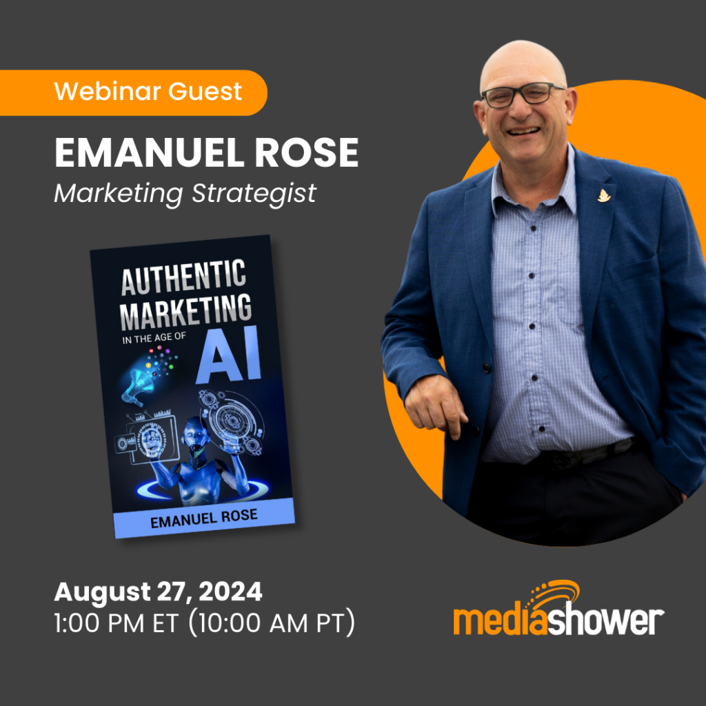 Emanuel Rose to Appear on Media Shower’s Webinar To Present “Authentic Marketing in the Age of AI”